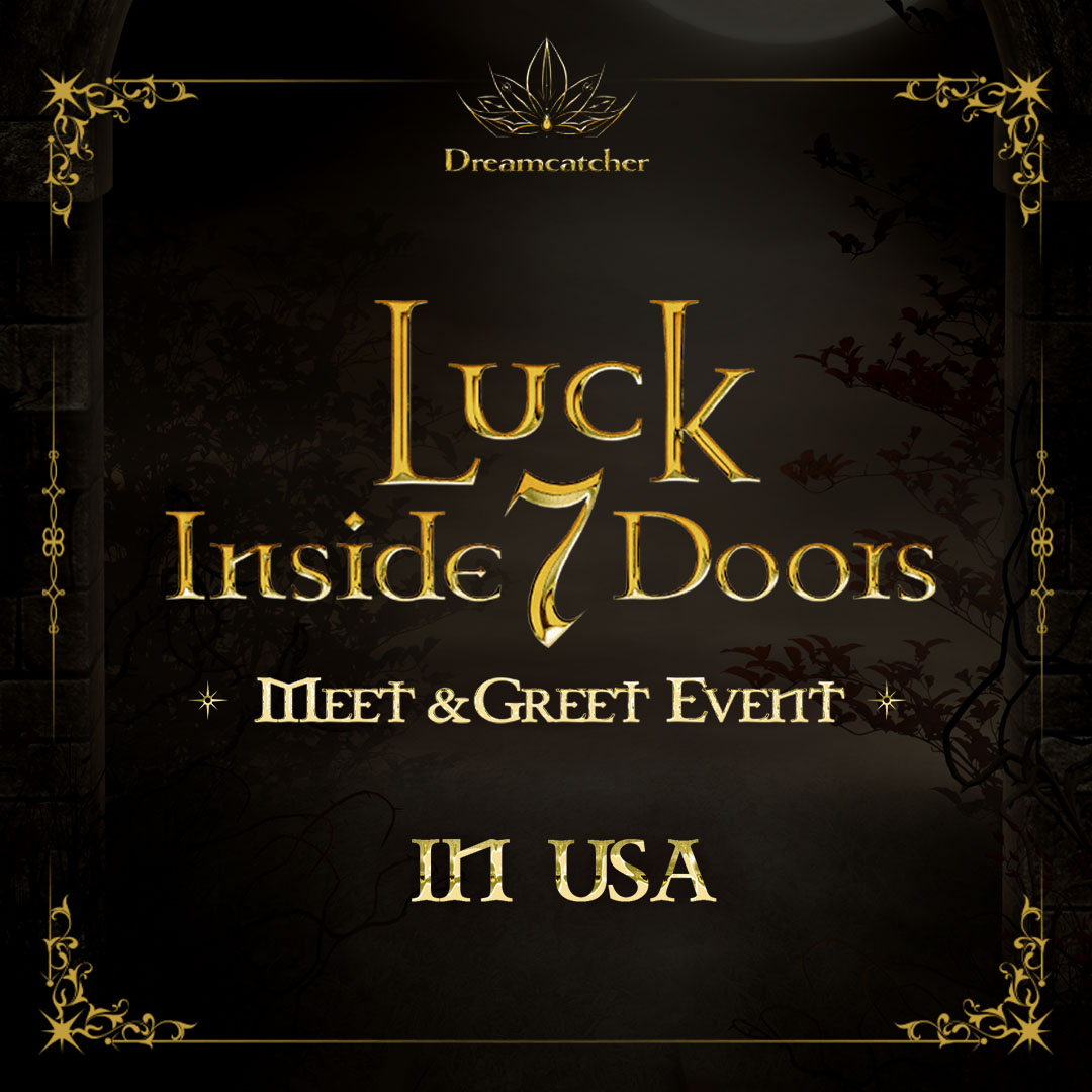 Meet & Greet Event with Dreamcatcher for Dreamcatcher 2024 World Tour [Luck Inside 7 Doors] in USA- MyMusicTaste